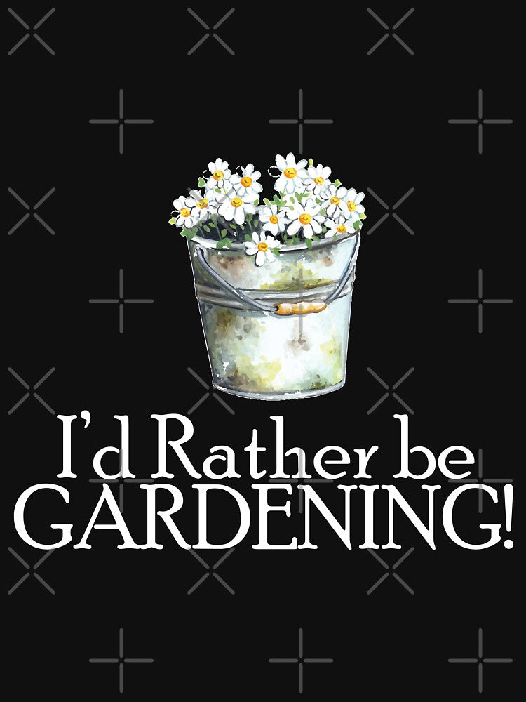 I'd Rather Be Gardening - Funny Sarcastic Humor Quote Gardening Tee Design Gift Idea for Gardeners by Prince - Bestseller ★★★★★