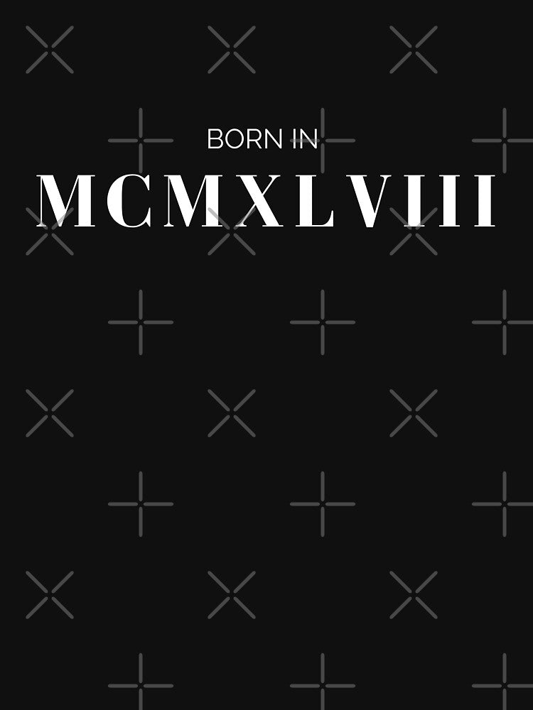Born in 1948 (white letters) by my-wanderlustjo
