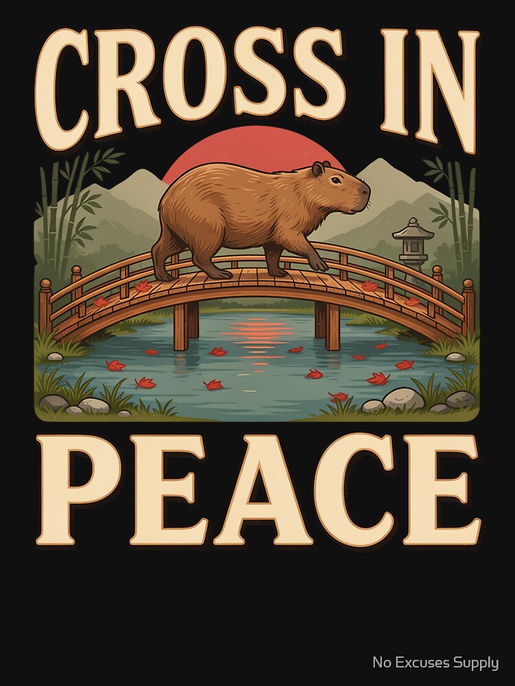 Cross in Peace Capybara – Vintage Zen Bridge Nature Design by No Excuses Supply
