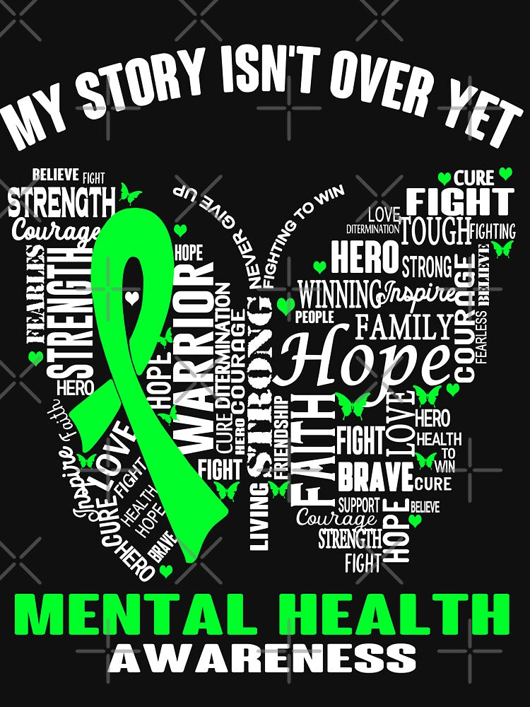 My Story Isn't Over Yet MENTAL HEALTH Awareness by RidnerStore