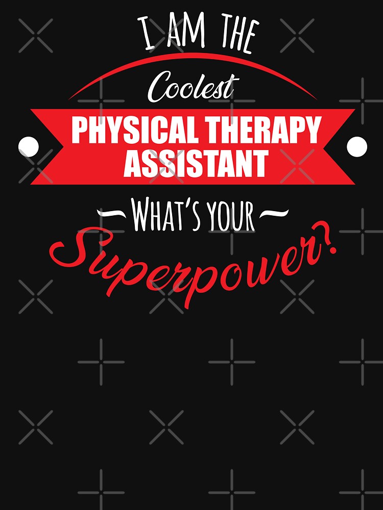 I'm the coolest physical therapy assistant, what's your superpower? by anins-azuree