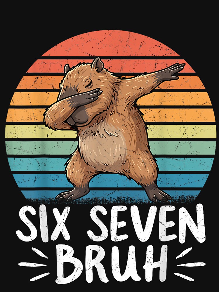 Six Seven Bruh 67 Meme Capybara Funny Capybara Art for Men Women Kids , Capybara Gift Lover by DZIRI NAJAT