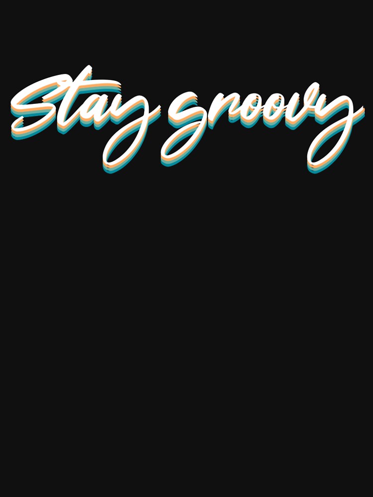 stay groovy by Cute-huh