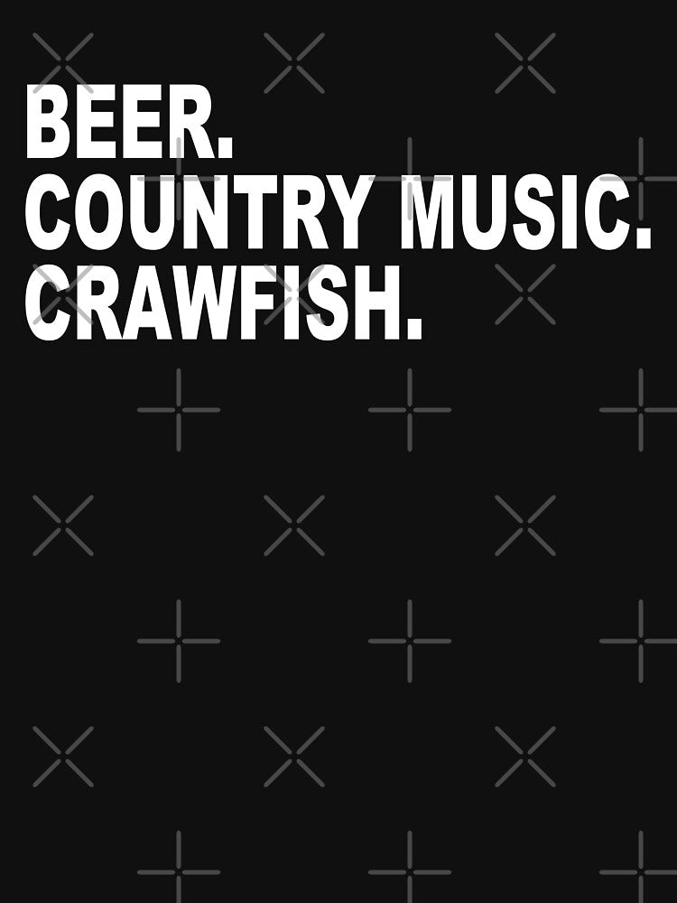 BEER. COUNTRY MUSIC. CRAWFISH. by ZimbomDesigner