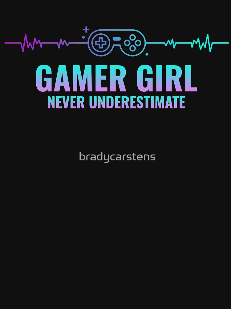Gamer Girl Never Underestimate - Gamer Girl Gear by bradycarstens