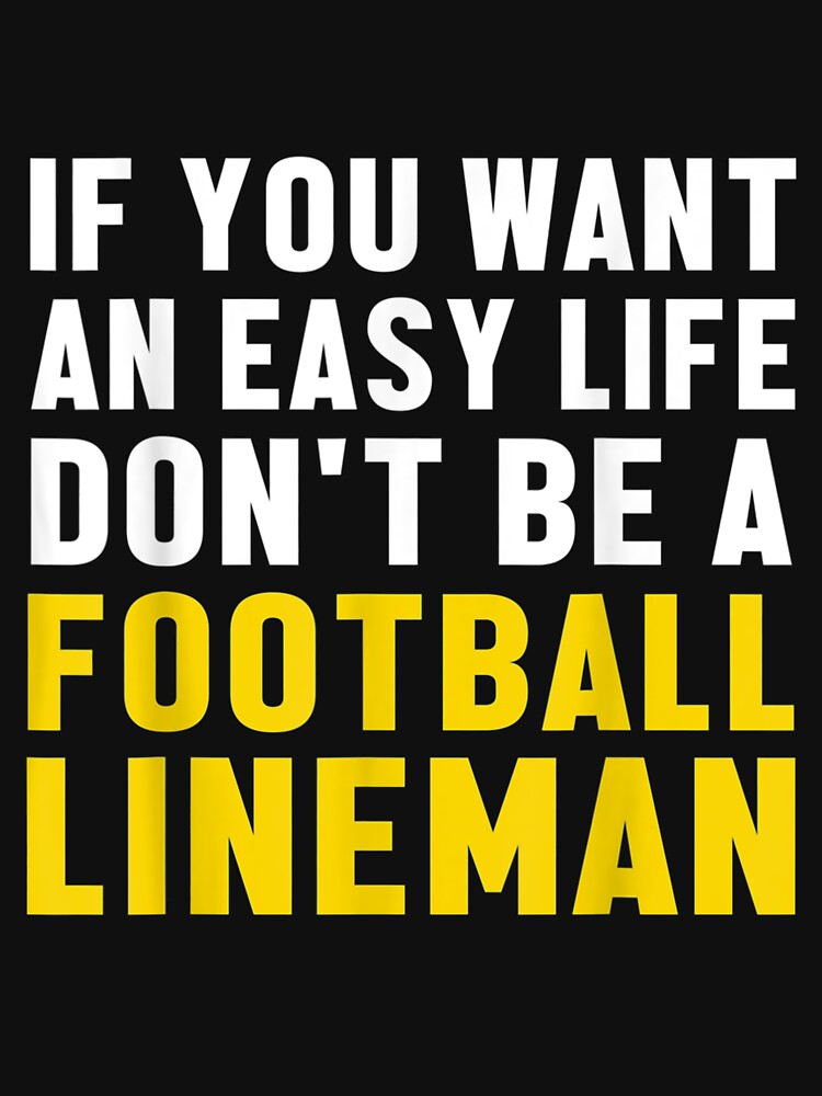 Lineman Easy Life Offensive Defensive Player by robinxam