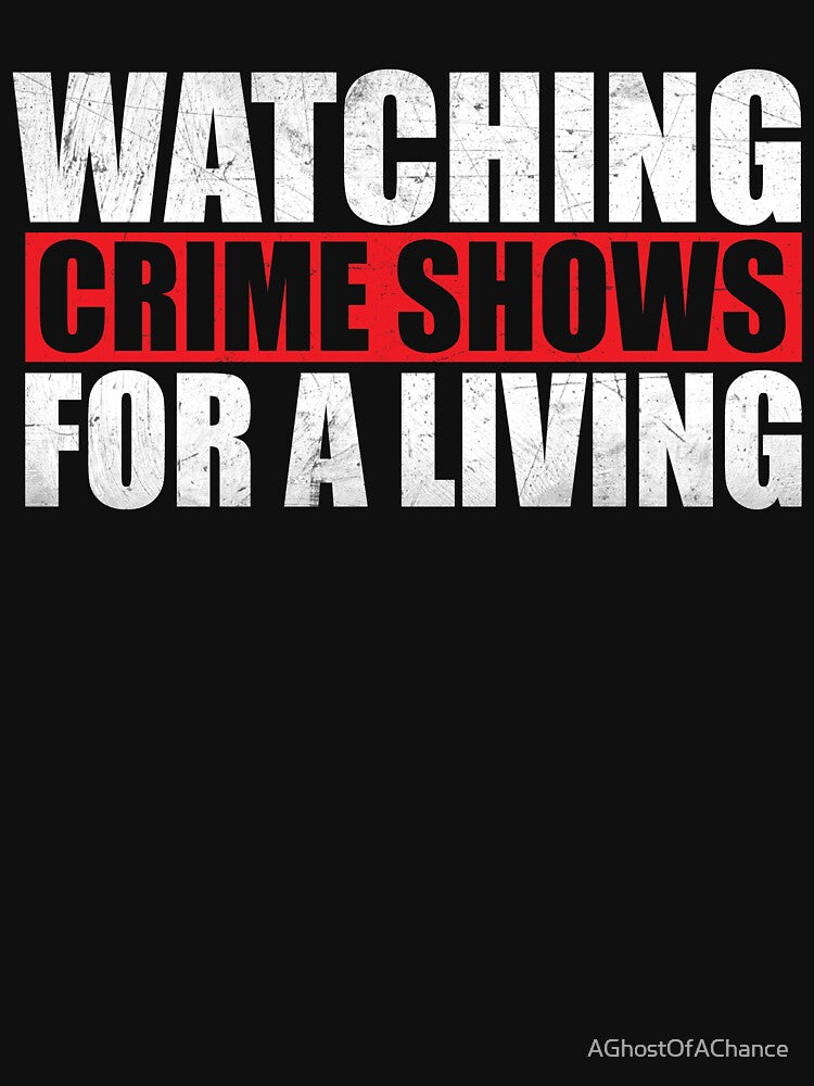 Watching True Crime Shows For a Living by AGhostOfAChance