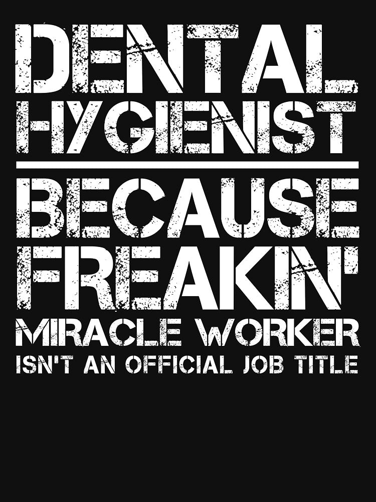 Dental Hygienist Miracle Worker by clickmostro