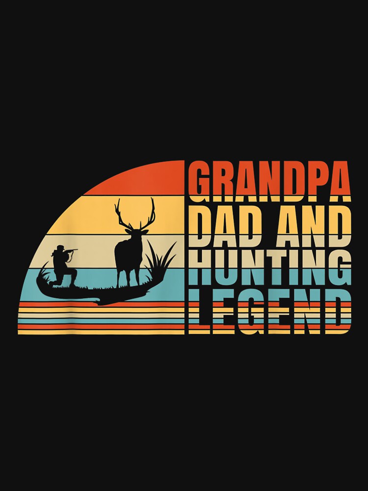 Mens Grandpa Dad And Hunting Legend Deer Hunting Grandpa by mchargue12