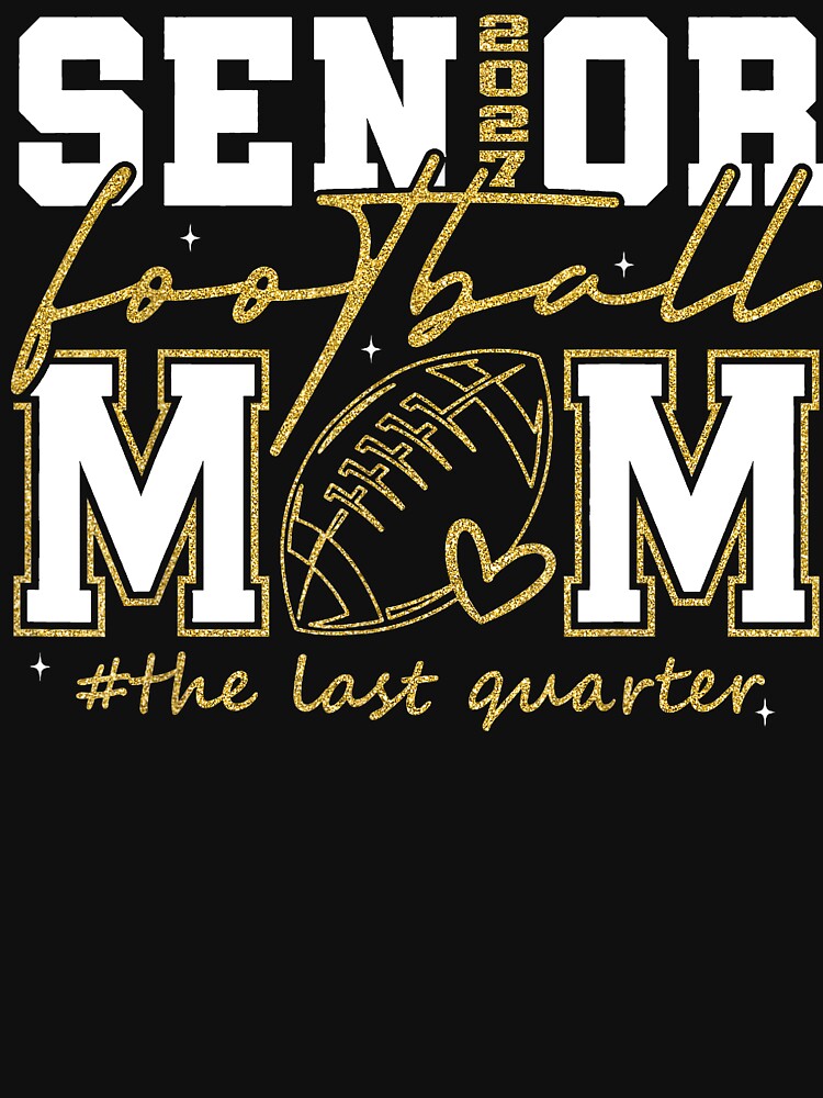Senior Football Mom The Last Quarter Proud Mom Game Day by ostenlee