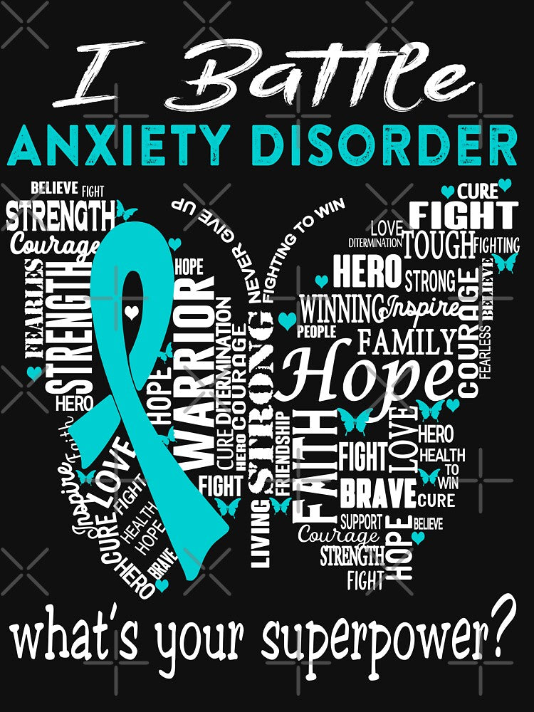 Anxiety Disorder Warrior - I Battle Anxiety Disorder What is your Superpower? by KirstybShop