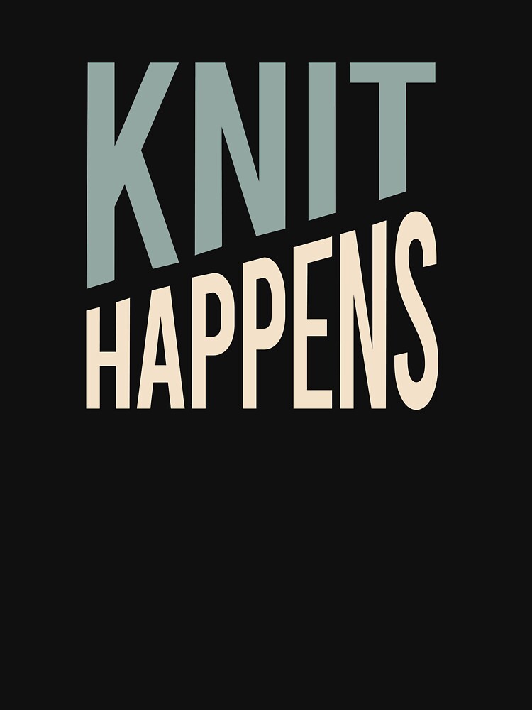 Knitting Knit Happens by whyitsme
