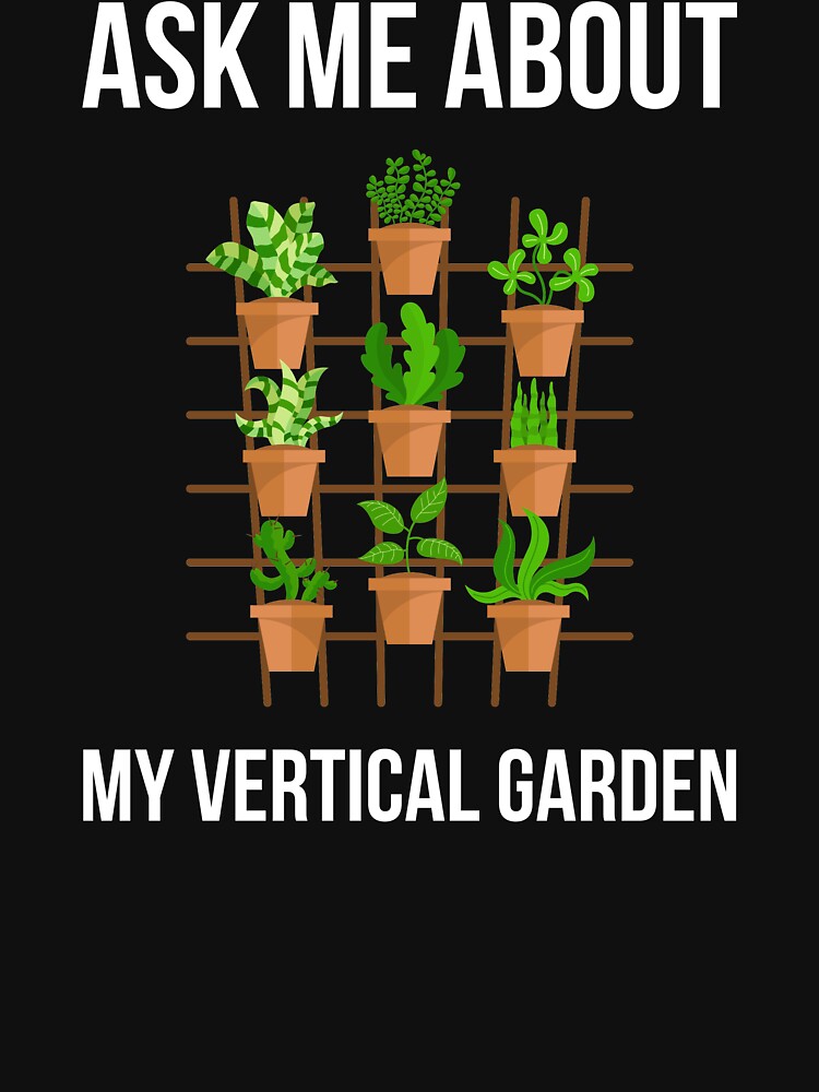 Urban Gardener Ask Me About My Vertical Garden print by jakehughes2015