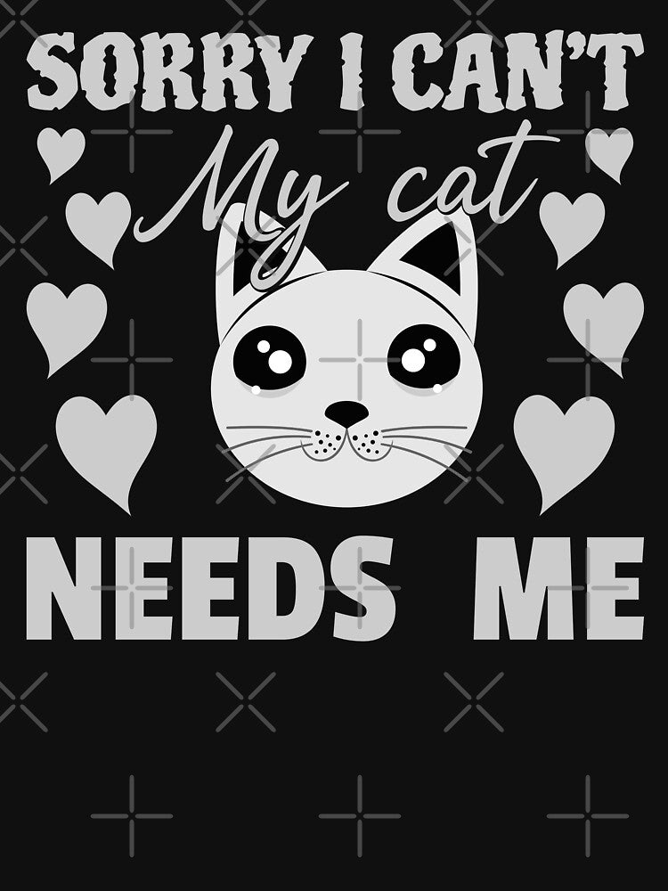 Sorry, I Can't My Cat Needs Me - t-shirt design - Sticker Redbubble by bluehatgraphics
