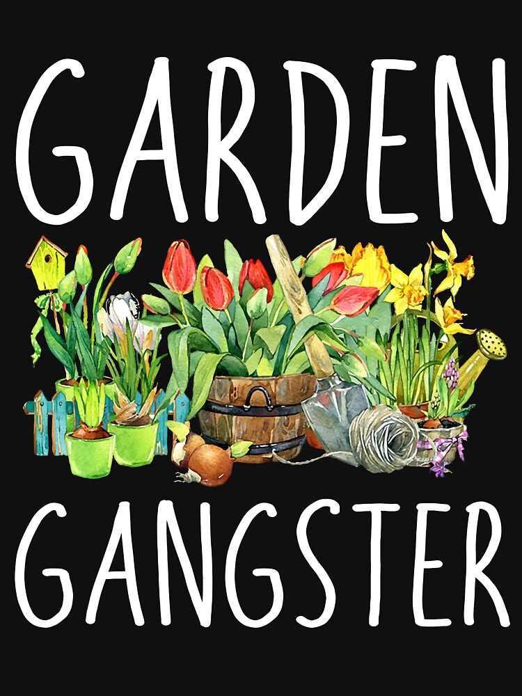 Funny Gardening Tshirt - Garden Gangster by SunsetGloww