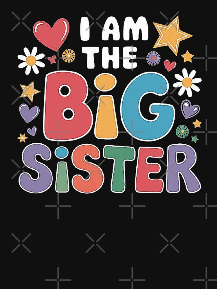 I Am the Big Sister-Funny quote by love3617