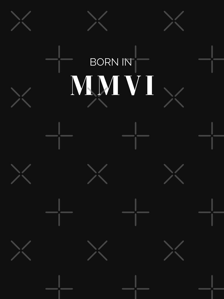 Born in 2006 (white letters) by my-wanderlustjo
