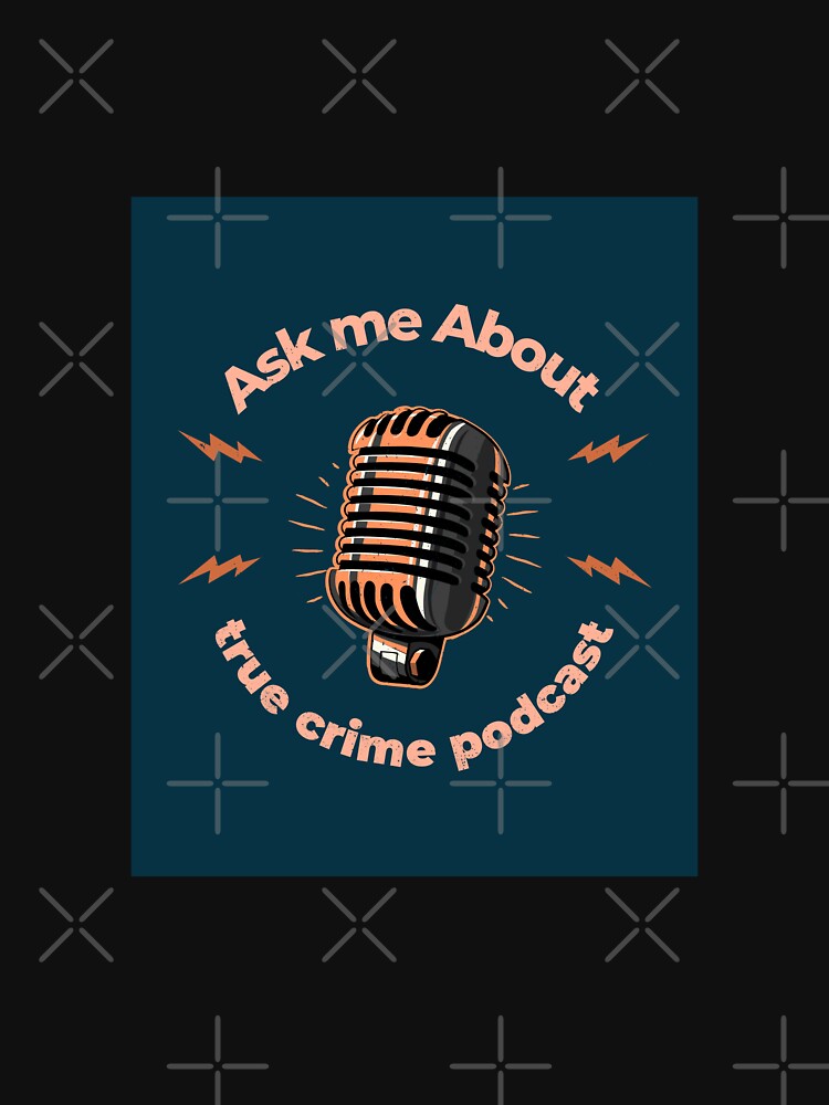 Ask me about true crime podcast by Verbiage24