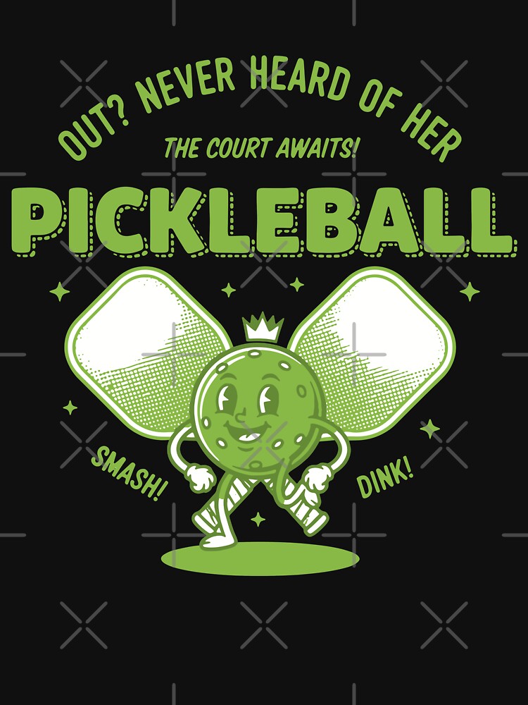 Pickleball Funny Player Pickleball Out Never Heard by LuminOrb