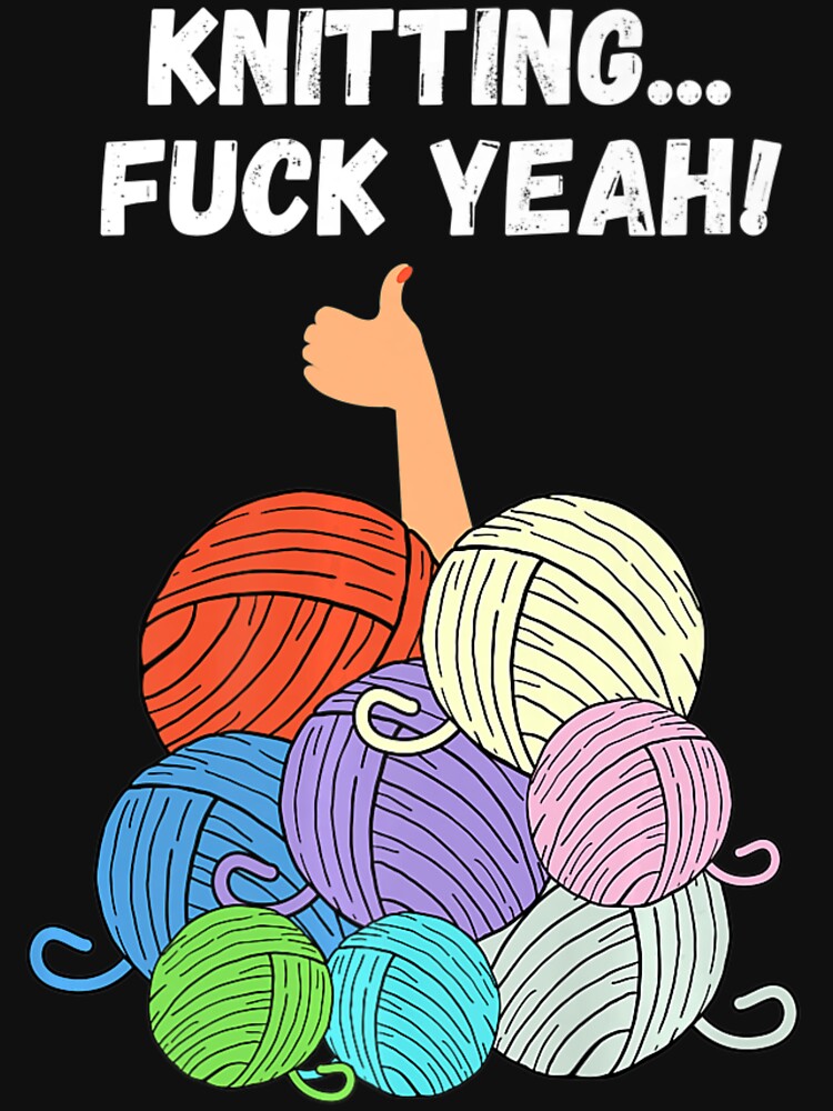 Crochet S For   Knitting Saying Premium by RoselynHane