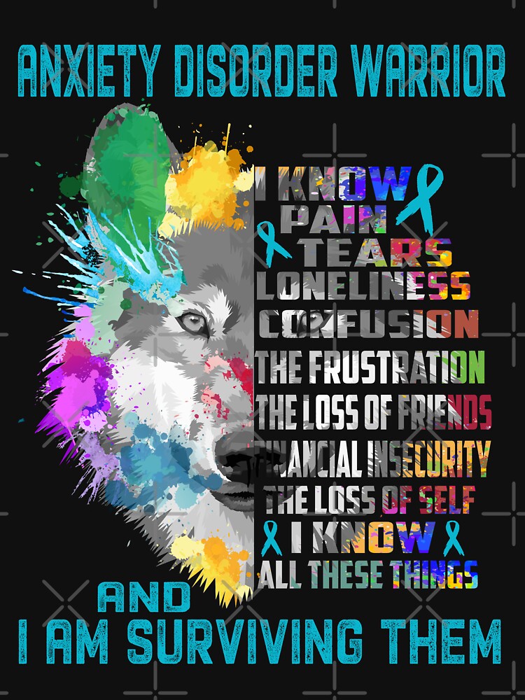 Anxiety Disorder Warrior - I Know All These Things and I Am Surviving Them by CansellBar