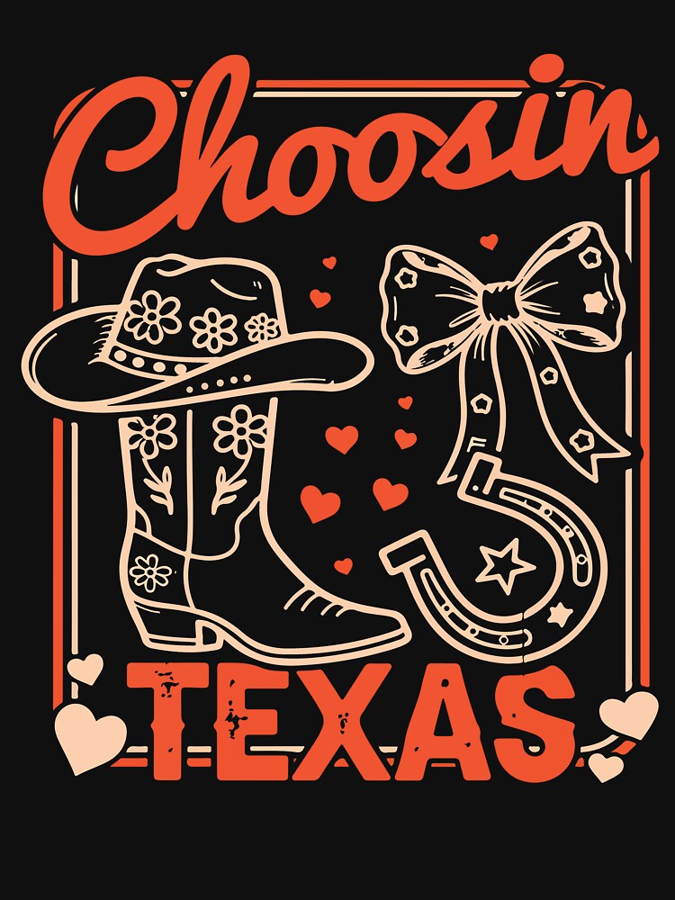 Choosin Texas Girl Retro Texas Pride Western Cowgirl Vintage by kiralynstration