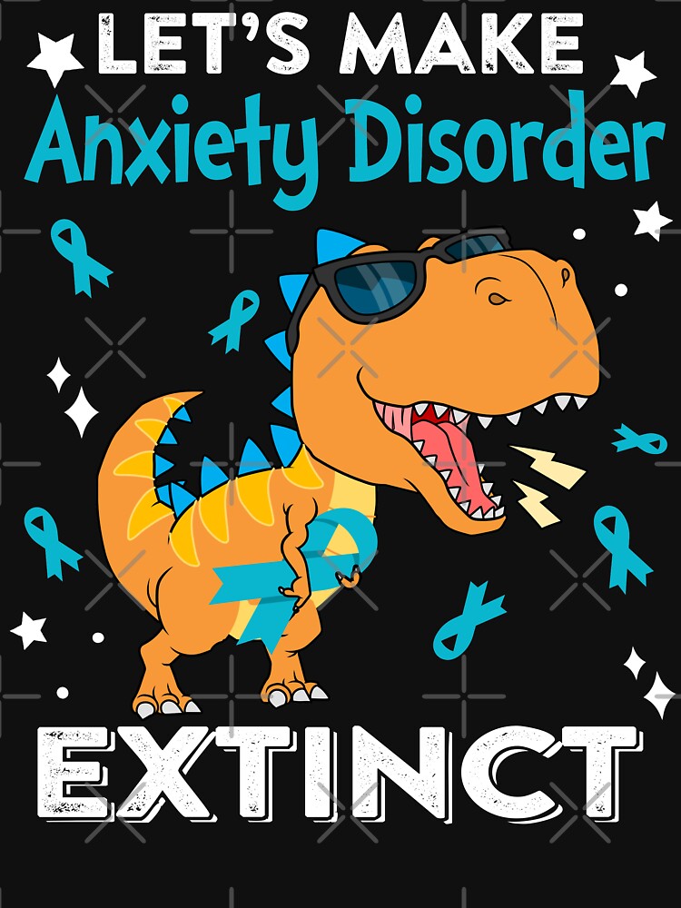 Let's Make Anxiety Disorder Extinct Anxiety Disorder Warrior Gift by Sabfit