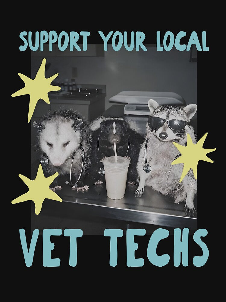Support Your Local Vet Techs Animals by RDGNR