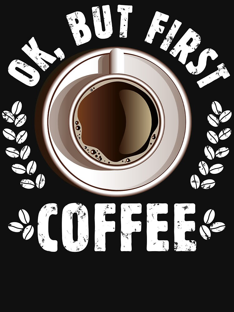 OK but Coffee First - Funny Saying Coffee Lovers Gift for Her or for Him by WG-Factory