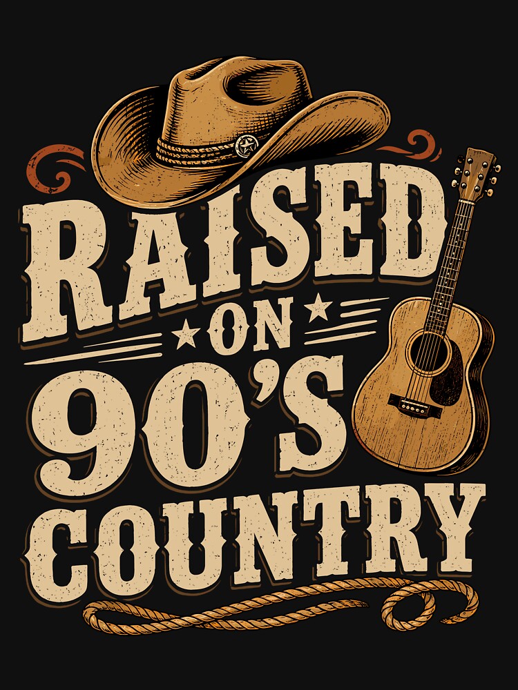 Raised On 90's Country Western Cowboy by gordonbwyashop