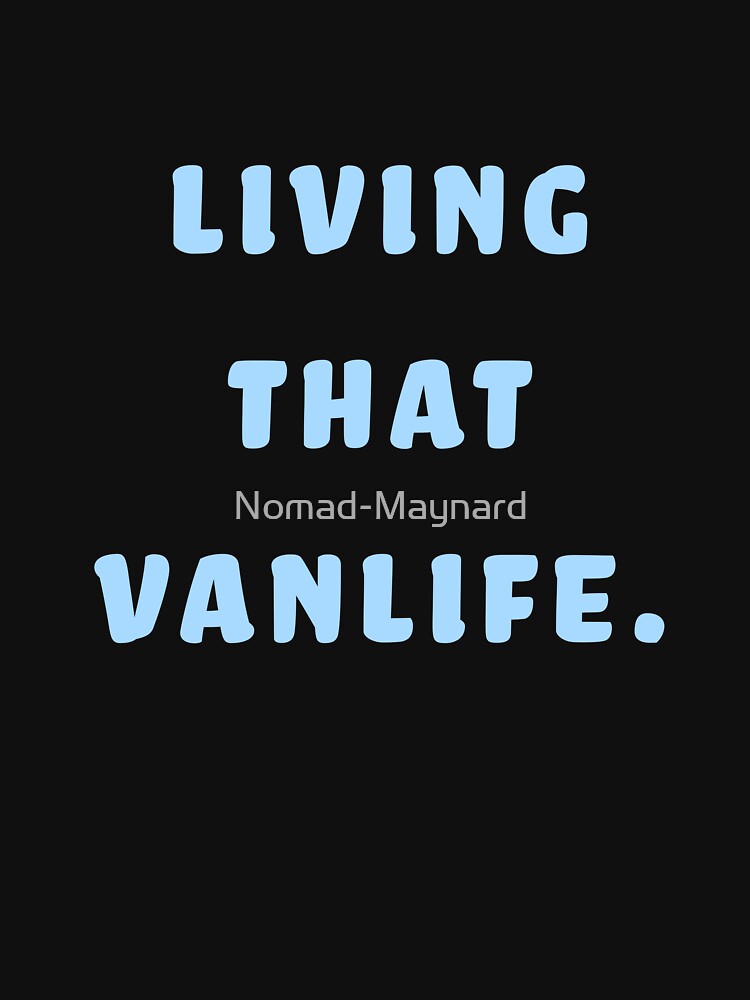 Living that Vanlife by Nomad-Maynard