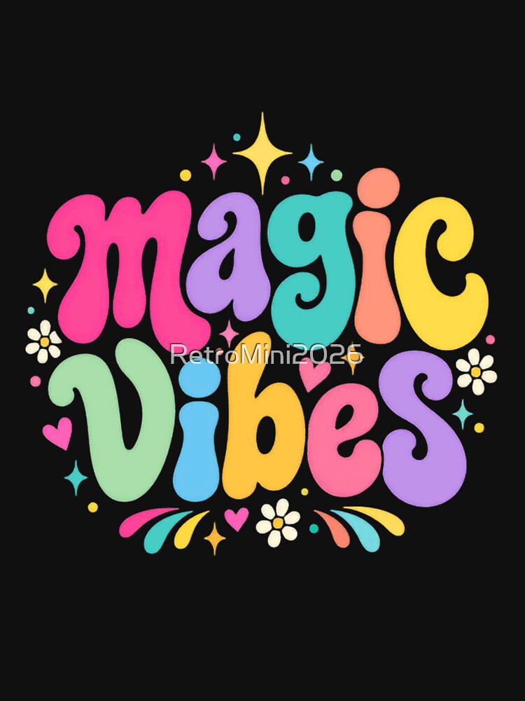 Magic Vibes Positive Energy Retro Groovy Spirituality by RetroMini2026
