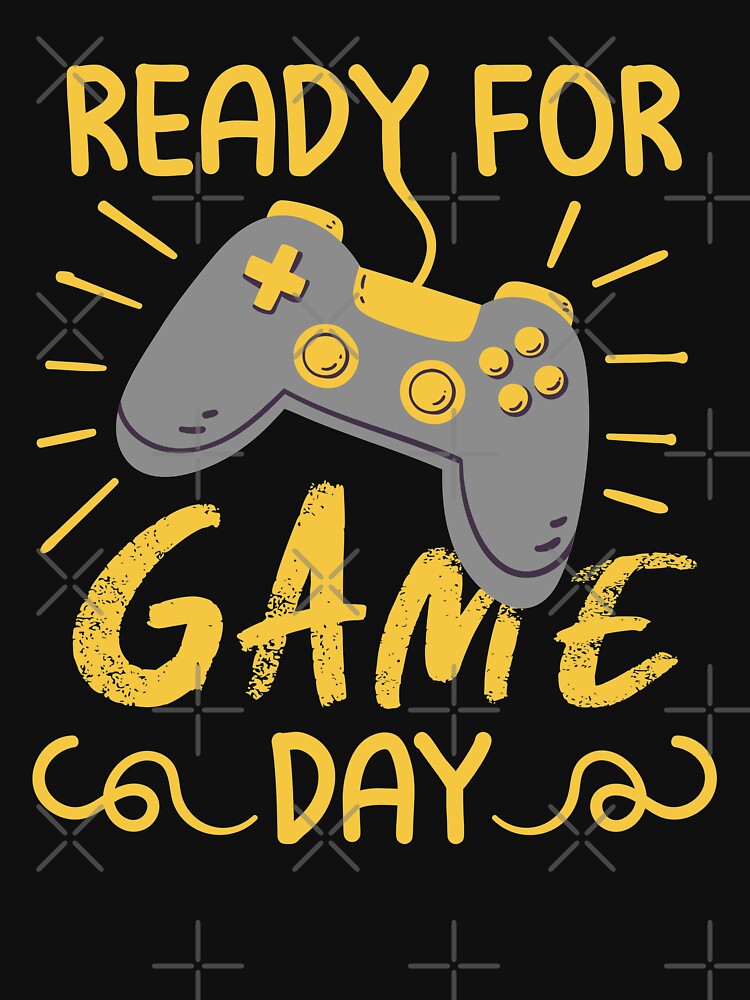 Gamers Ready for game day, game controller by shirtscom