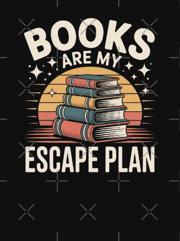 Books Are My Escape Plan Funny Book Lover T-Shirt by KomalArtStudio
