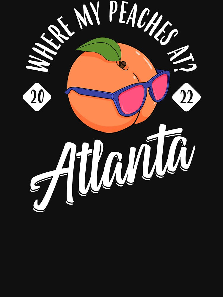 Where My Peaches At 2022 Bachelorette Atlanta Girls Trip design by jakehughes2015