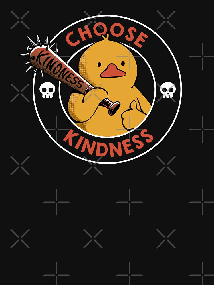 Choose Kindness Funny Duck by Tobe Fonseca by Tobe Fonseca®