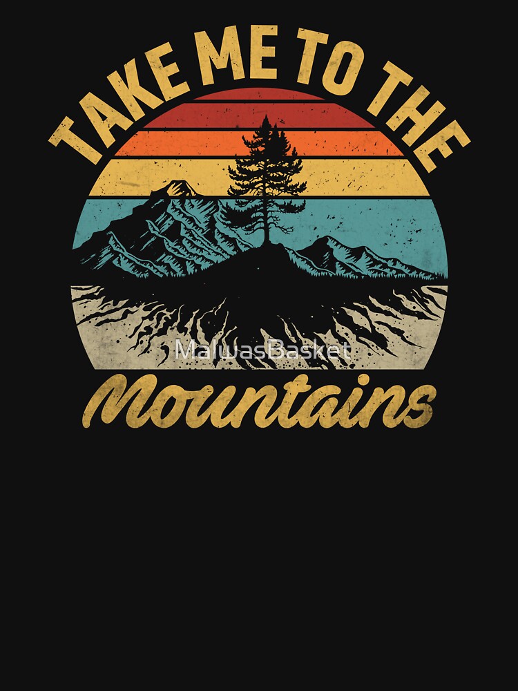 Take Me To The Mountains, Hiking & Mountains by MalwasBasket