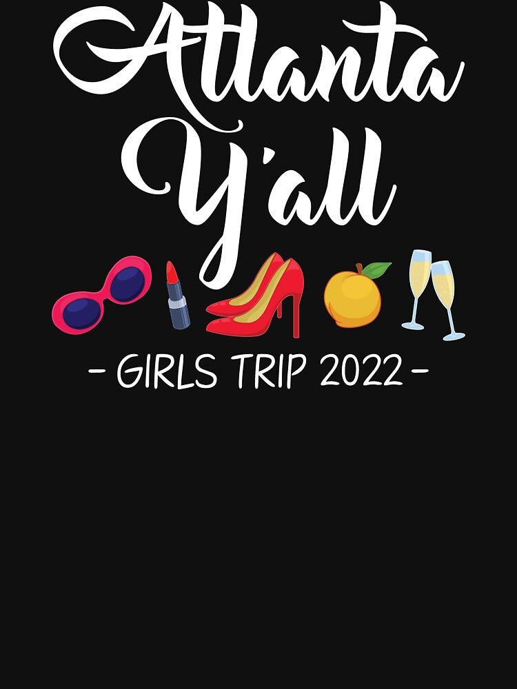 Funny Bachelorette Yall Atlanta Girls Trip 2022 product by jakehughes2015