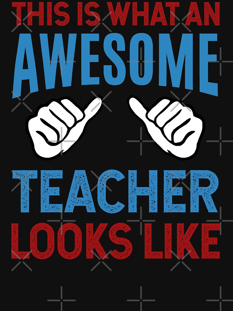 Awesome Teacher, Cool Teacher by LostTraveller
