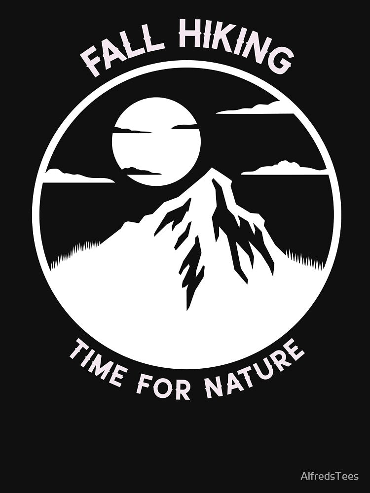 Fall Hiking: Time For Nature 3 by AlfredsTees