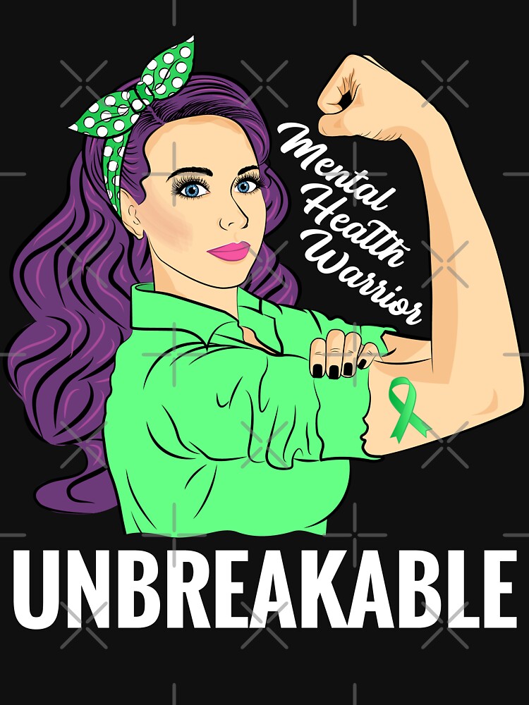 Mental Health Awareness Warrior Unbreakable Mental Illness by ZNOVANNA