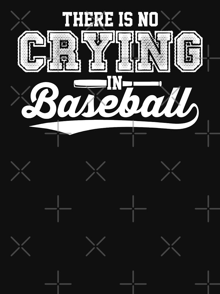 There Is No Crying In Baseball Love Baseball by MichelSorour