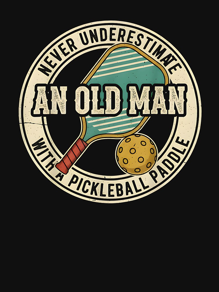 Mens Never Underestimate an Old Man with A Pickleball Paddle by Boutkimaewab