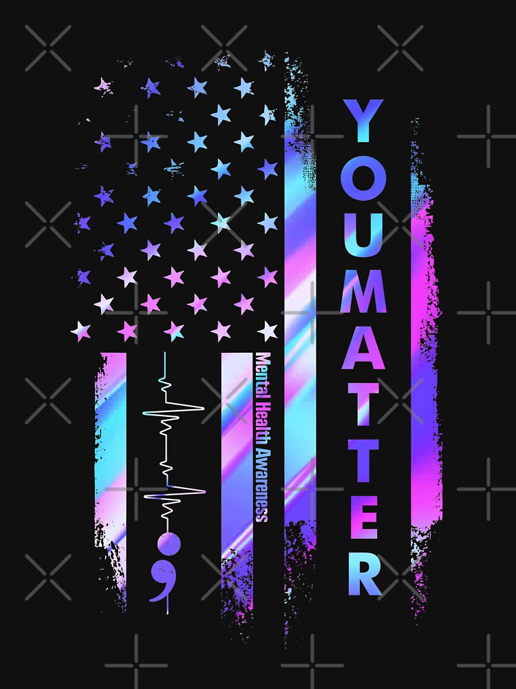 Cool American Flag Awareness Shirt You Matter Mental Health Illness Warrior Birthday T Shirt by tuanitus