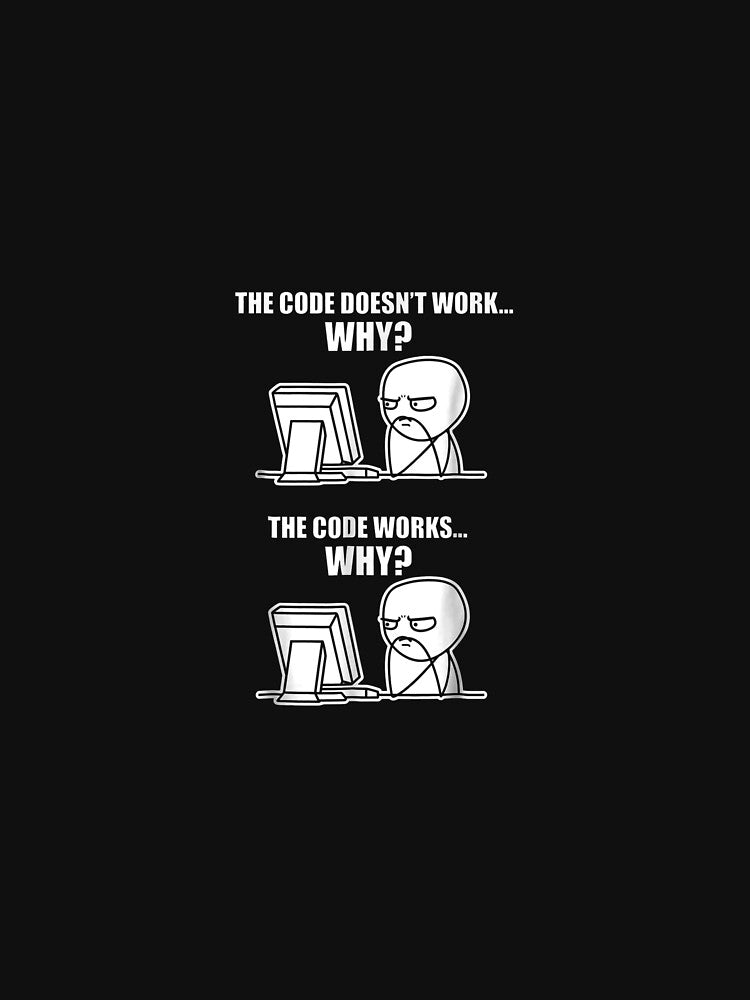 Funny Programmer Code Works Why Meme by Paagulan8Grace