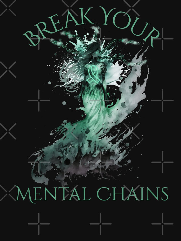 Mental Health Awareness Break Your Mental Chains by MythikCreationz