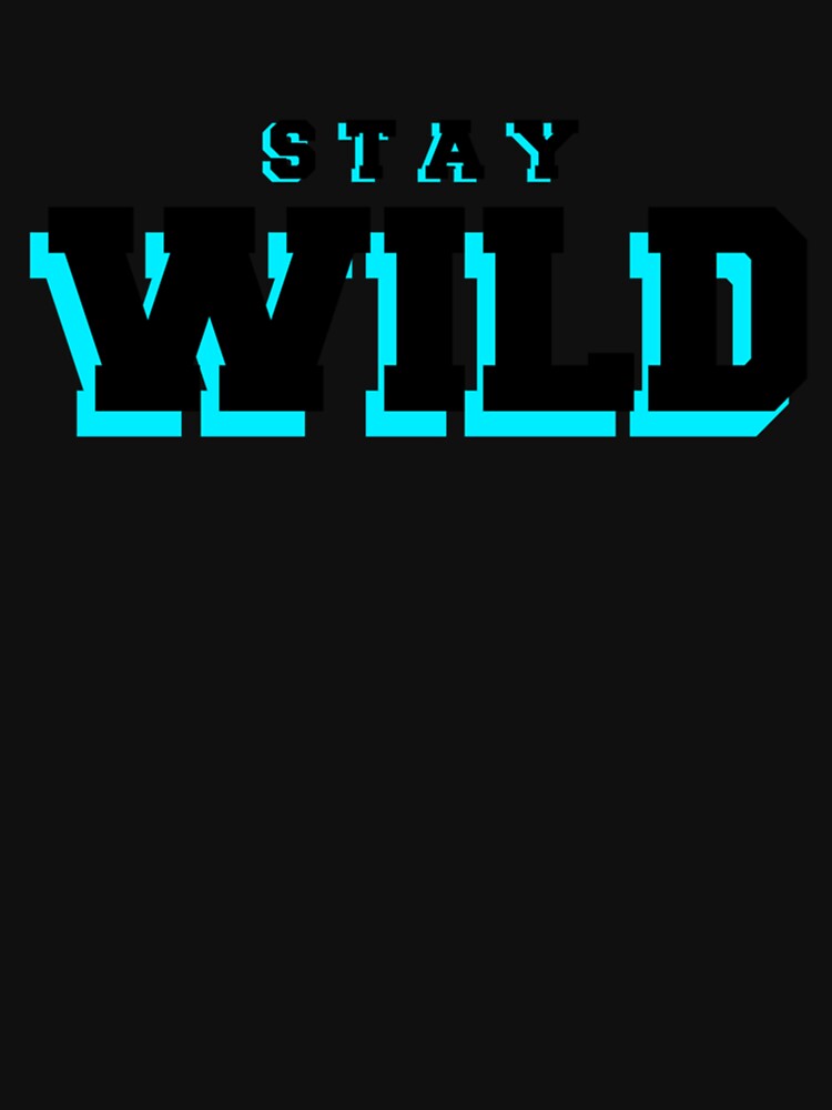 stay wild ben azelart by CelestialSageC