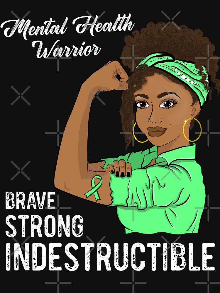 Mental Health Warrior Indestructible Black Girl Awareness by ZNOVANNA
