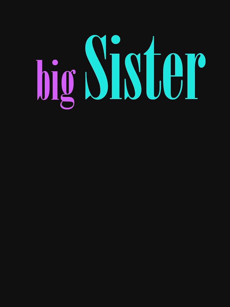 Big Sister Cool Big Sis Birthday Outfit Girls Funny Gift by FunnySunny T-Shirts