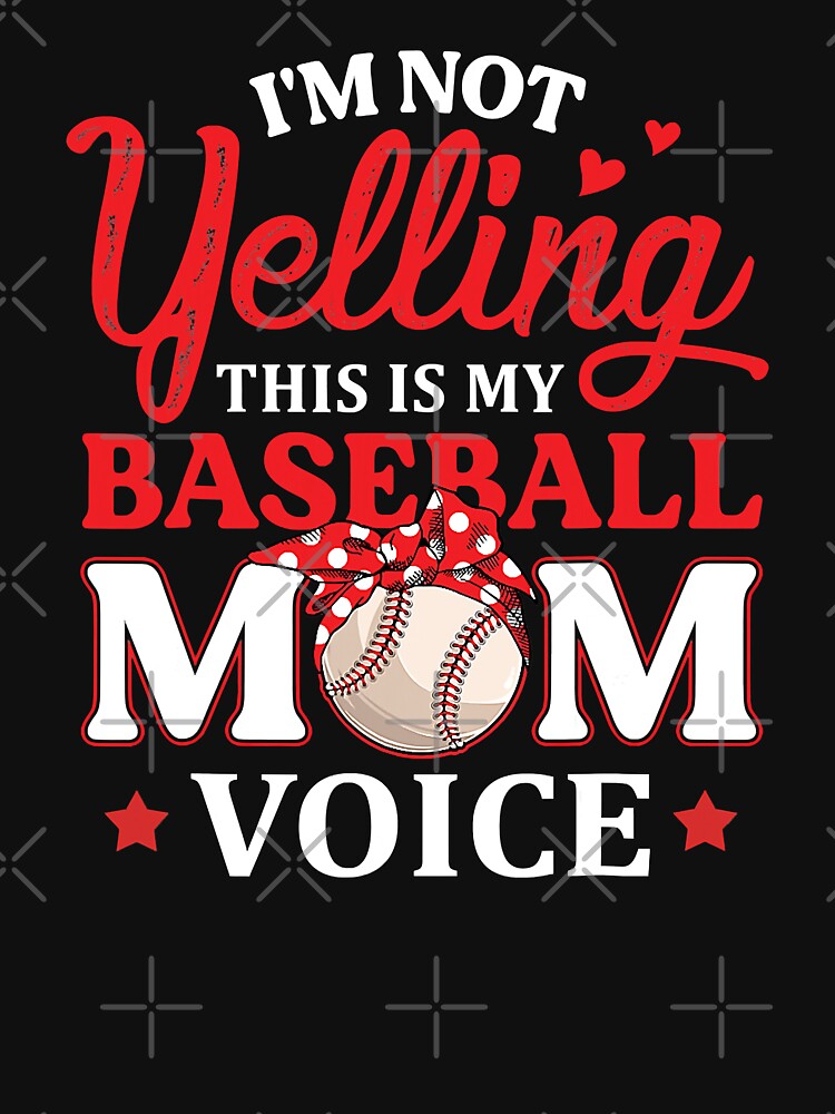 I'm Not Yelling This Is My Baseball Mom Voice Baseball Lover by MichelSorour
